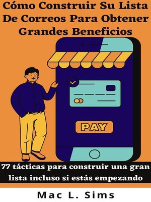 cover image of Cómo Construir Su Lista De Correos Para Obtener Grandes Beneficios